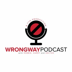 Wrong Way Podcast