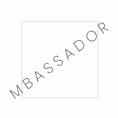 MBASSADOR