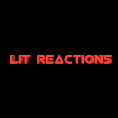 lit reactions tv