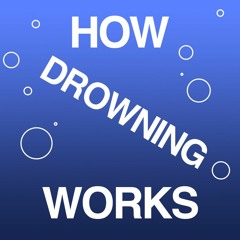 How Drowning Works