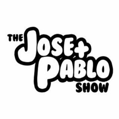 The Jose and Pablo Show
