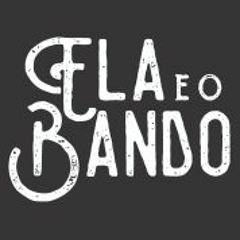 Ela e o Bando