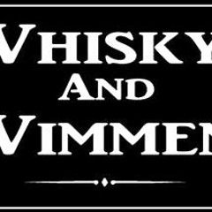 Whisky and Wimmen