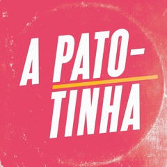 Podcast Patotinha