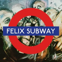 Felix Subway