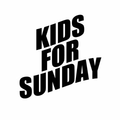 Kids For Sunday
