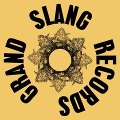 GRAND SLANG RECORDS