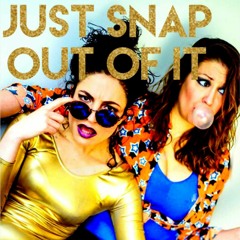 Just Snap Out Of It Podcast!