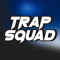 Trap Squad