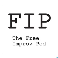 The Free Improv Pod by Peter Urpeth