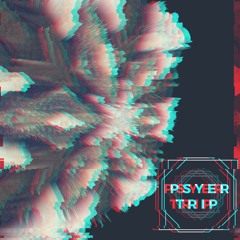 Psyer Trip