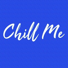 ChillMe