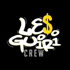 LE$GUIRI CREW - KHIPHOP