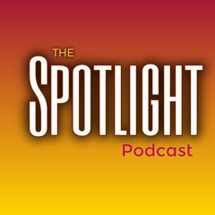 The Spotlight Podcast