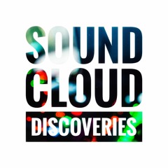 Sound Cloud Discoveries