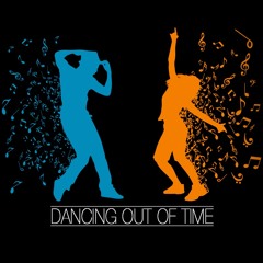 Dancing Out of Time