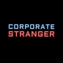 Corporate Stranger