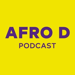 Afro D - Podcast