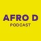 Afro D - Podcast