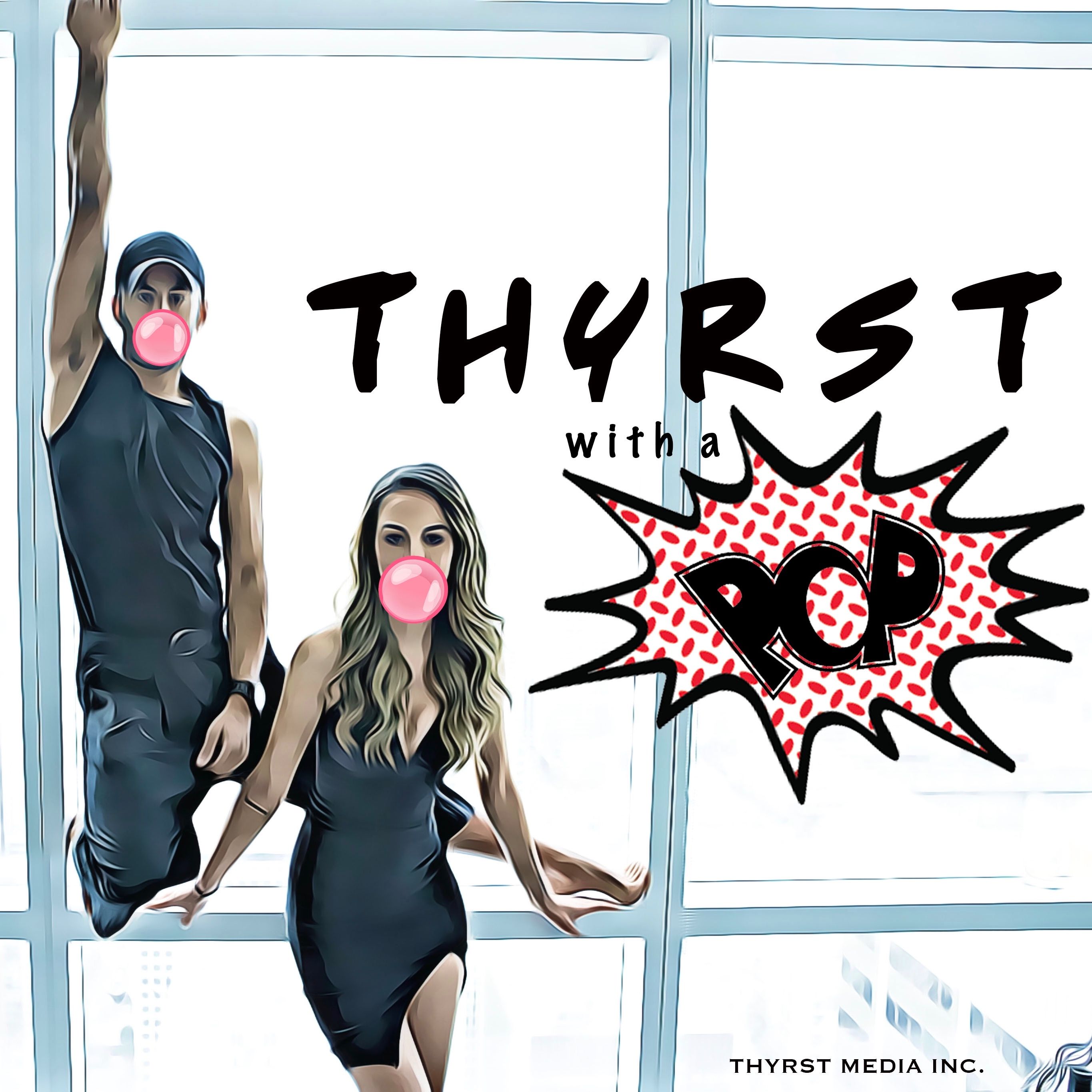THYRST with a POP
