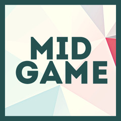 MID GAME
