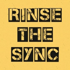 Rinse The Sync