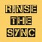 Rinse The Sync
