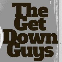 The Get Down Guys