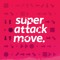 Super Attack Move