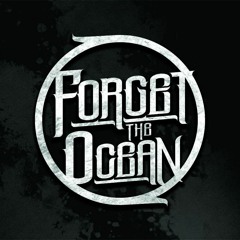 Forget The Ocean