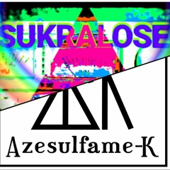 Azesulfame-K  feat.  Sukralose