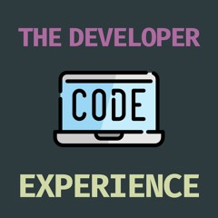 The Developer Experience