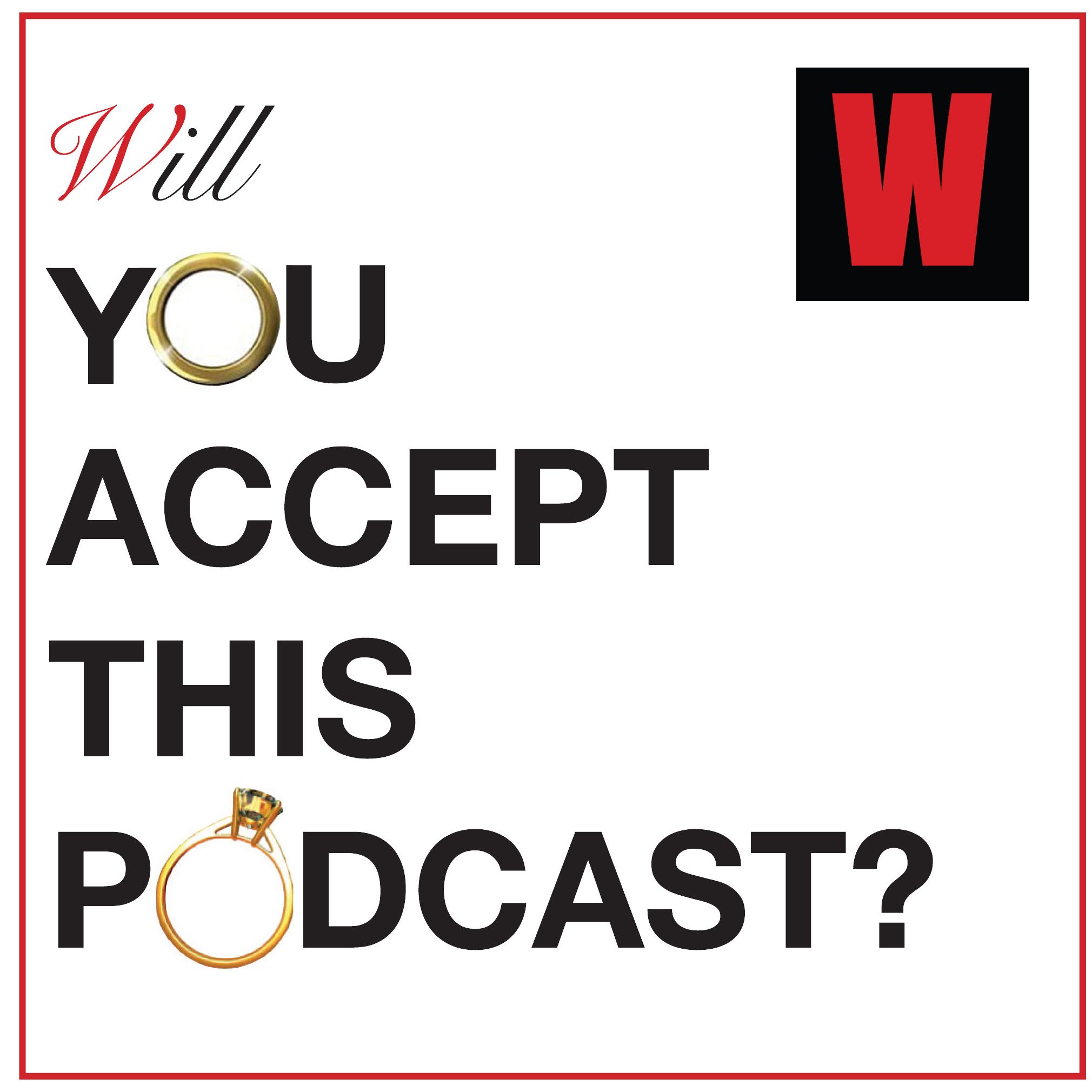 Will You Accept This Podcast? podcast artwork