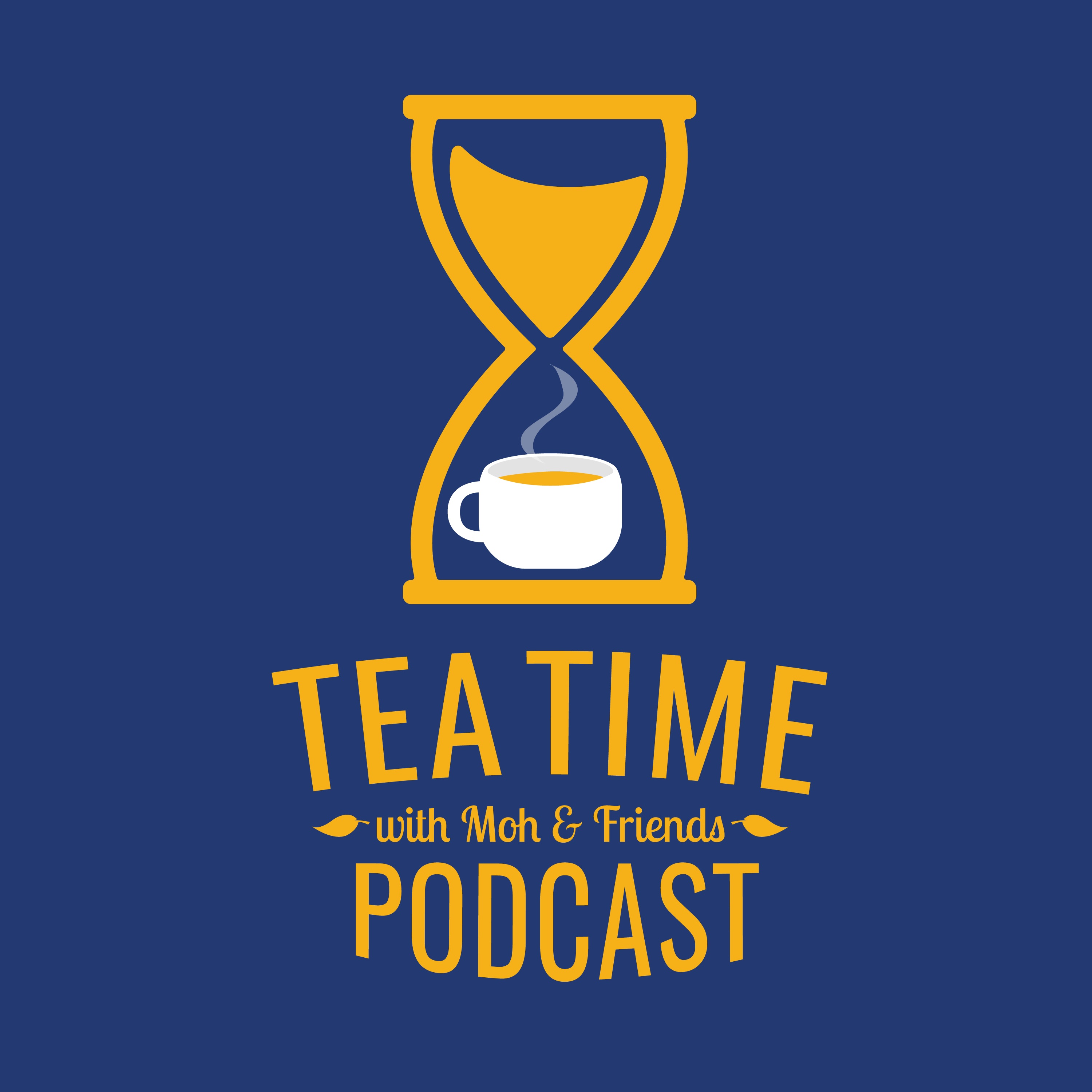 Tea Time With Moh & Friends