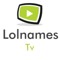 LOLNAMES TV