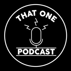 That One Podcast