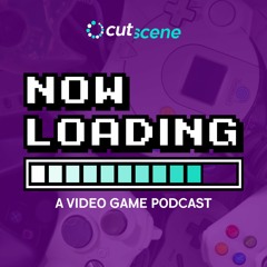 Now Loading A Video Game Podcast S Stream