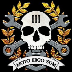 Moto Ergo Sum