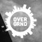 OVERGRND
