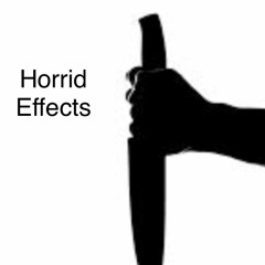 Horrid Effects