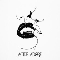 Acide Adore