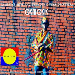 LawrenceWiseAndTheCosmicFunkOrchestra/OSMOSIS