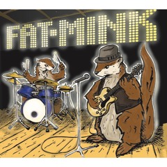 Matthew Finck/Fat Mink