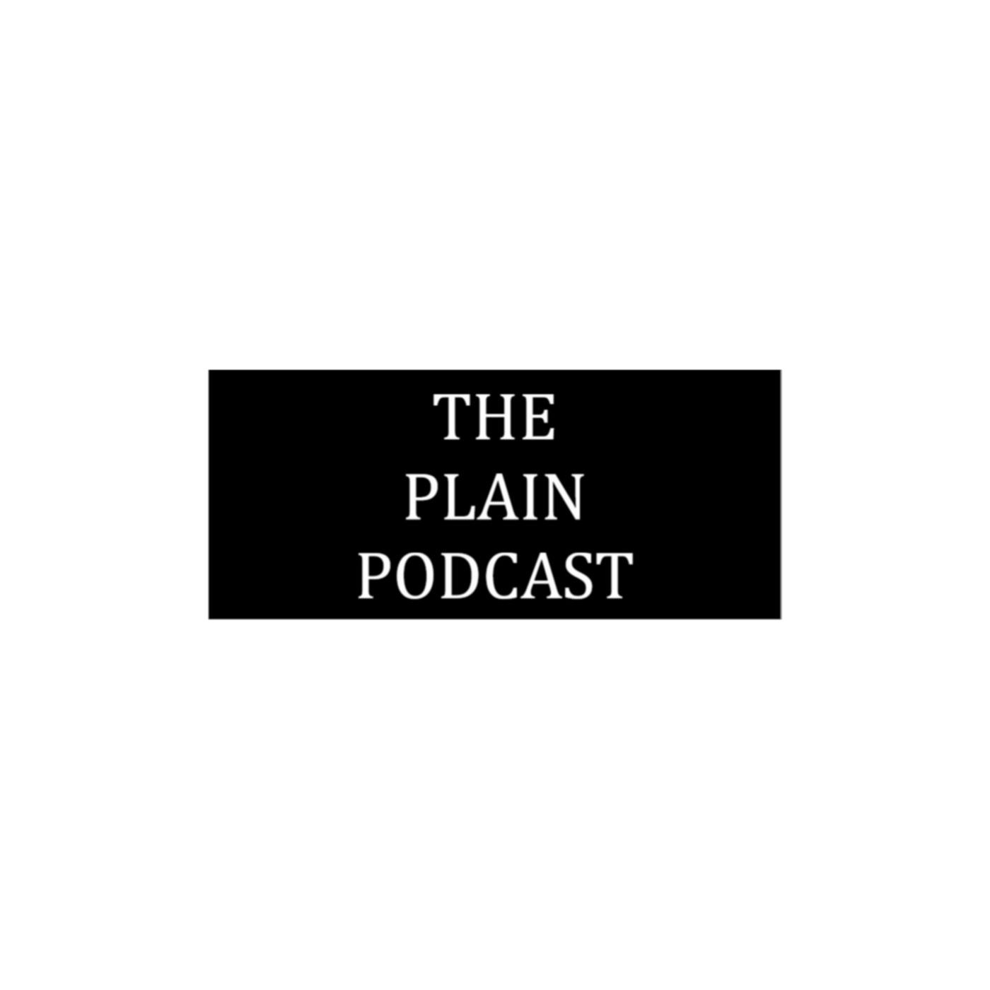 The Plain Podcast