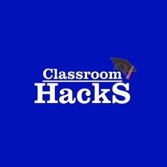 Classroom Hacks