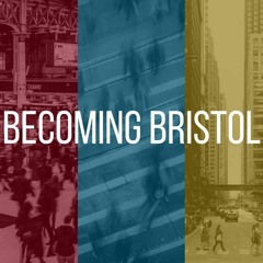 Becoming Bristol
