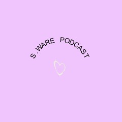 S.Ware Podcast