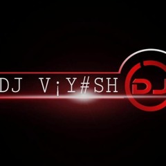 DJ V!Y#SH