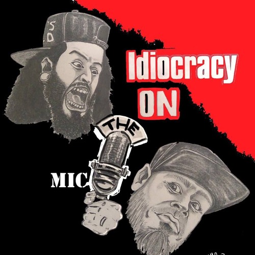 Idiocracy On The Mic’s avatar