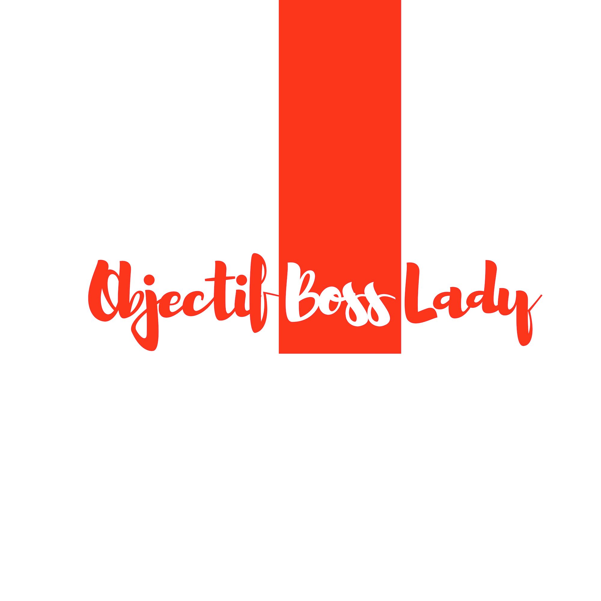 Objectif Boss Lady
